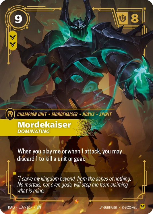 Mordekaiser, Dominating RAD-137/167 Riftbound Radiance